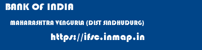 BANK OF INDIA  MAHARASHTRA VENGURLA (DIST SINDHUDURG)    ifsc code